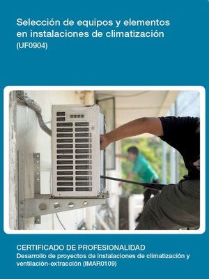 cover image of UF0904--Selección de equipos y elementos en instalaciones de climatización